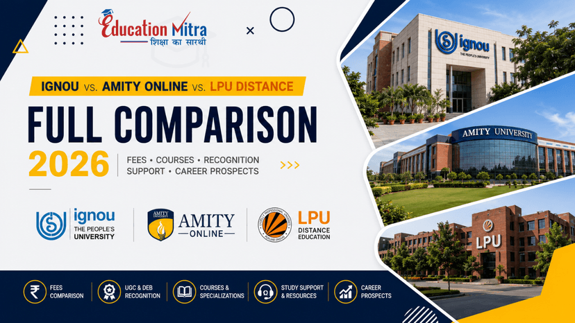 IGNOU vs. Amity Online vs. LPU Distance: Fees, Courses, Placement, and More!