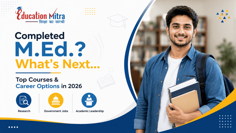 What to Do After M.Ed? Best Courses & Career Options in 2026