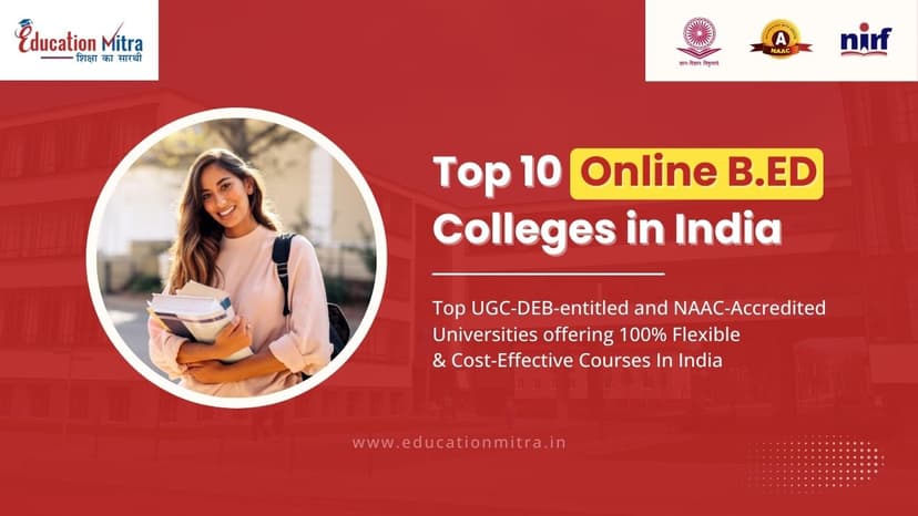 Top Online B.Ed Colleges in India (Updated 2025 List)