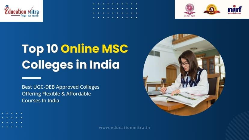 Top Online M.SC Colleges in India (Updated 2025 List)